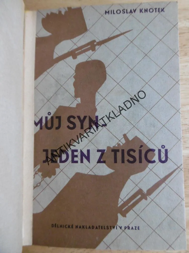MŮJ SYN- JEDEN Z TISÍCŮ, MILOSLAV KNOTEK, 1945