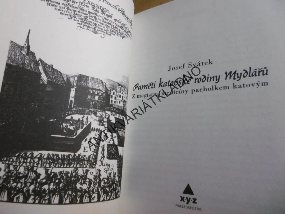 PAMĚTI KATOVSKÉ RODINY MYDLÁŘŮ, JOSEF SVÁTEK, **an