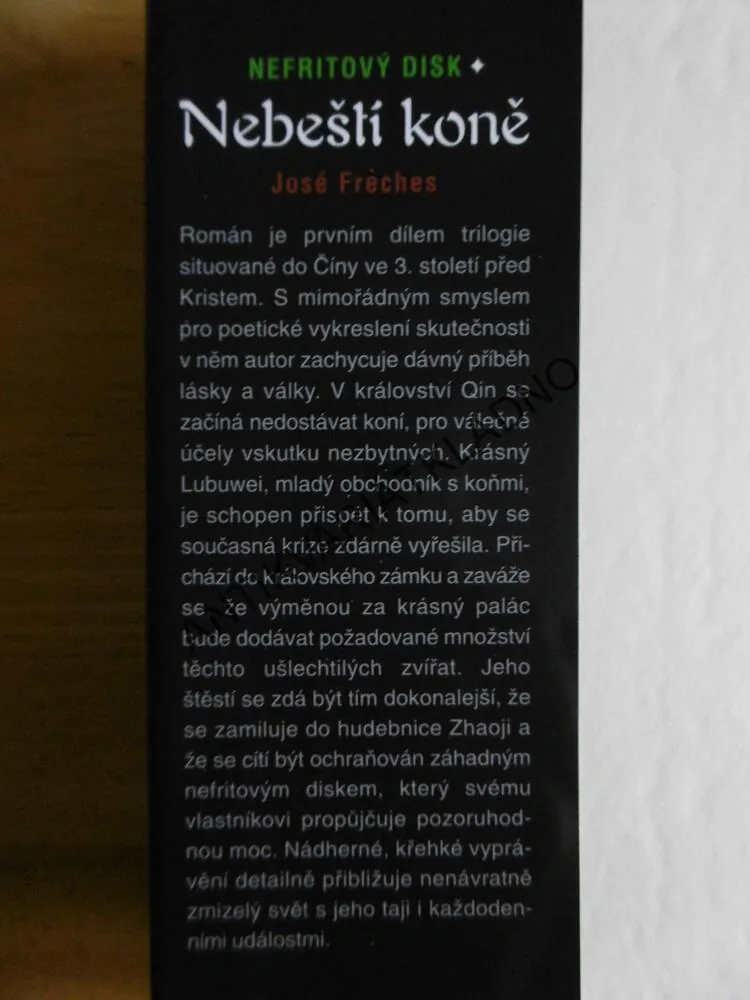 NEBEŠTÍ KONĚ, NEFRITOVÝ DISK, JOSÉ FRÉCHES,
