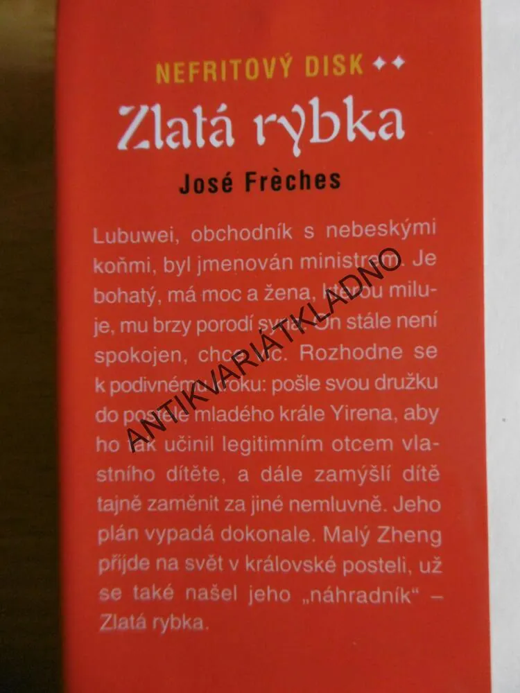 ZLATÁ RYBKA, NEFRITOVÝ DISK, JOSÉ FRÉCHES,