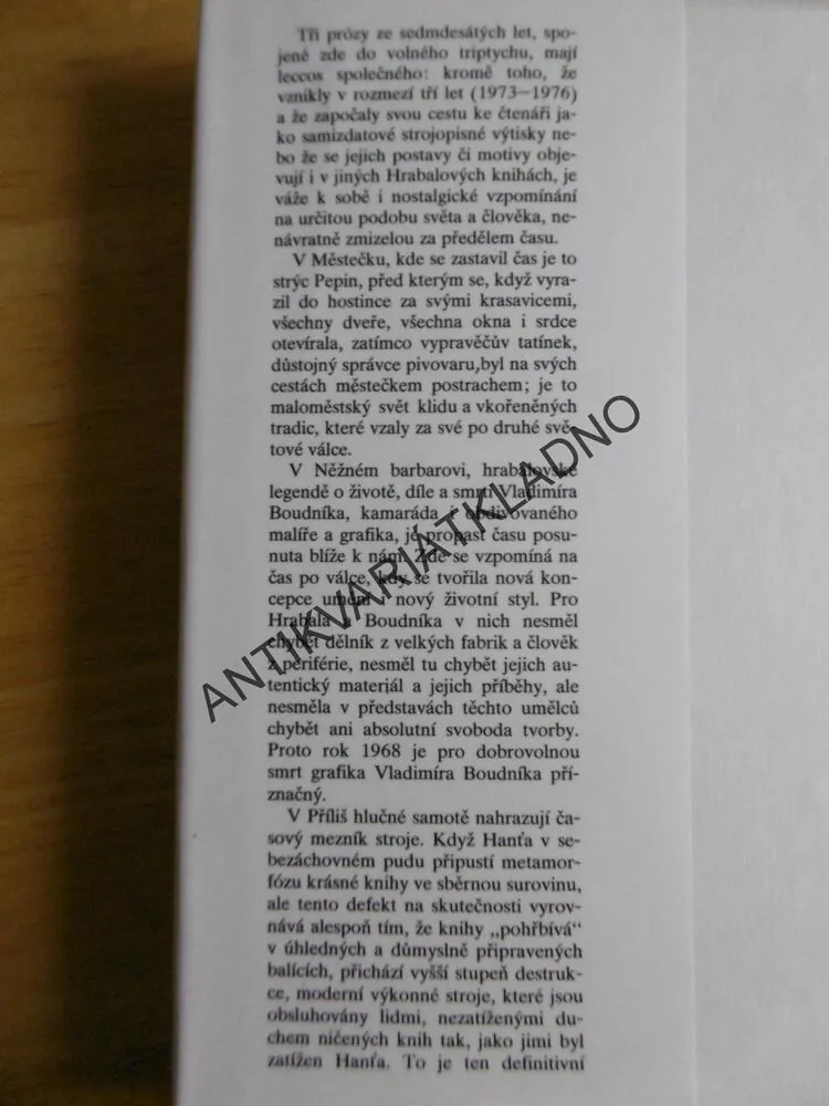 PŘÍLIŠ HLUČNÁ SAMOTA, NĚŽNÝ BARBAR,MĚSTEČKO, KDE SE ZASTAVIL ČAS, BOHUMIL HRABAL, **an