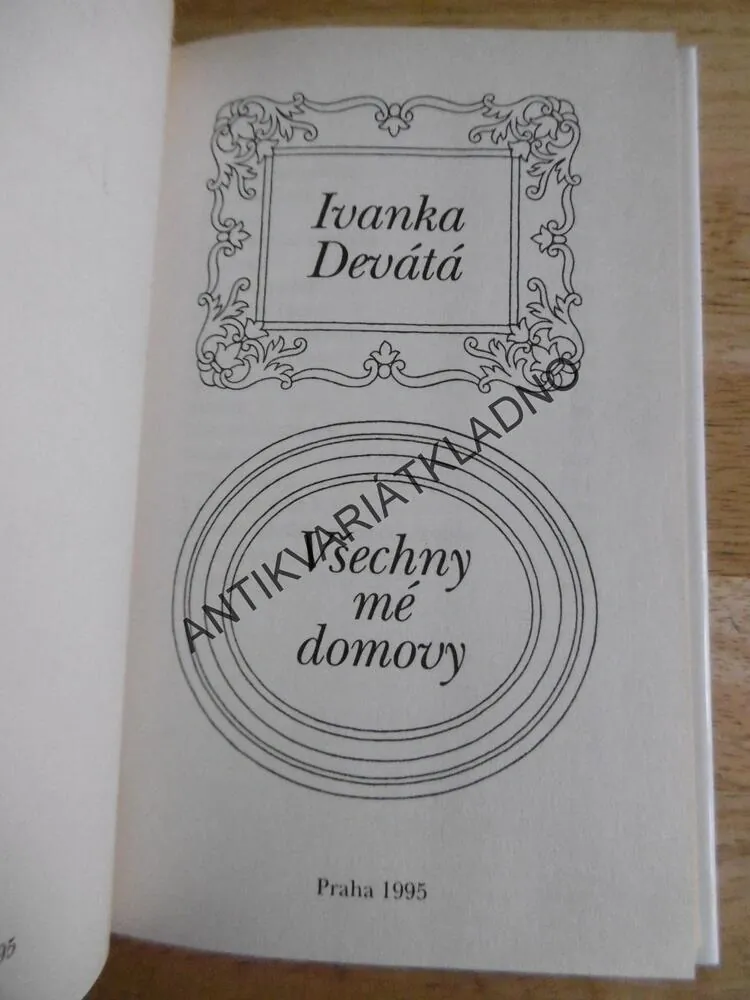 VŠECHNY MÉ DOMOVY, IVANKA DEVÁTÁ, **an