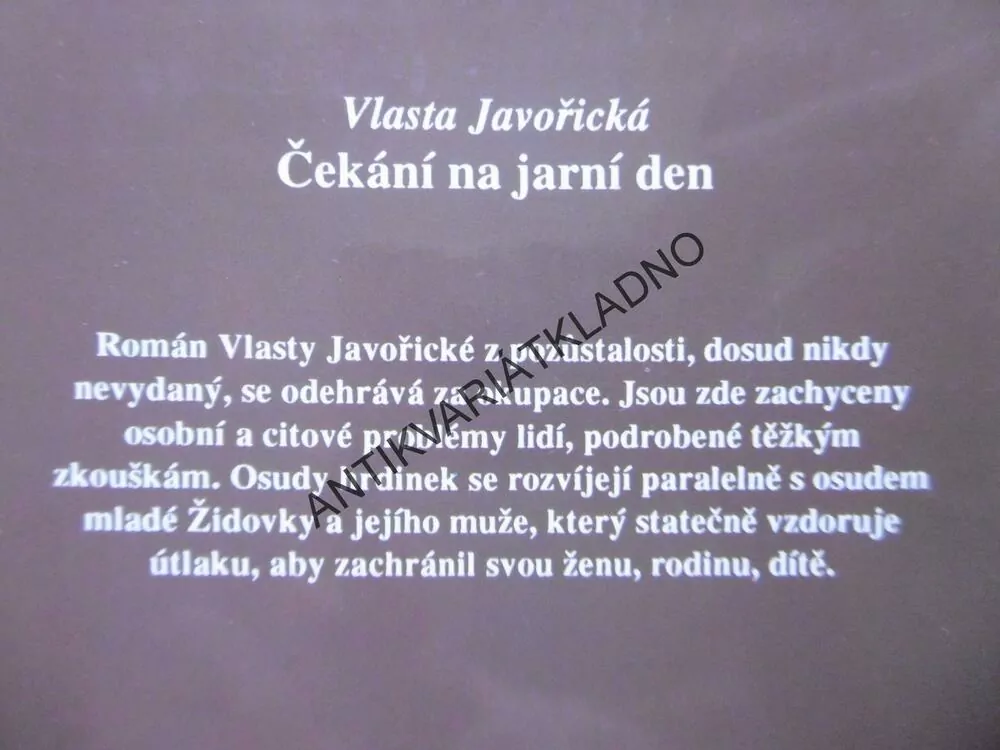 ČEKÁNÍ NA JARNÍ DEN, VLASTA JAVOŘICKÁ, **an