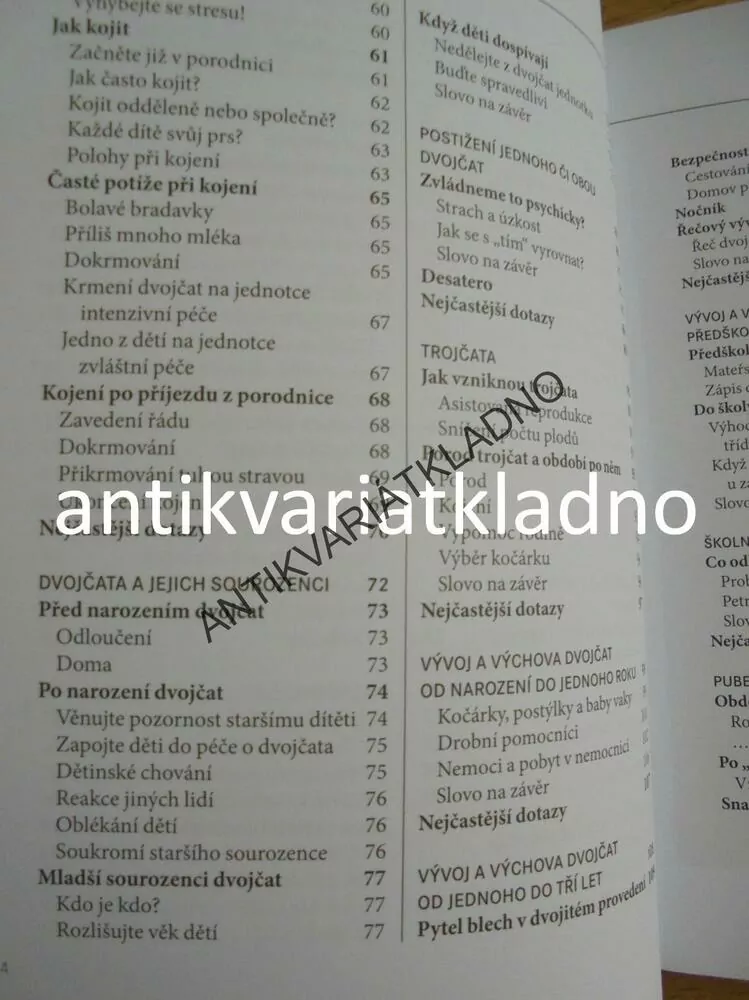 DVOJČATA, VÝVOJ, PÉČE, VÝCHOVA, OD NAROZENÍ DO 14, **an