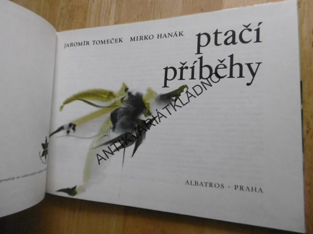 PTAČÍ PŘÍBĚHY, JAROMÍR TOMEČEK, MIRKO HANÁK