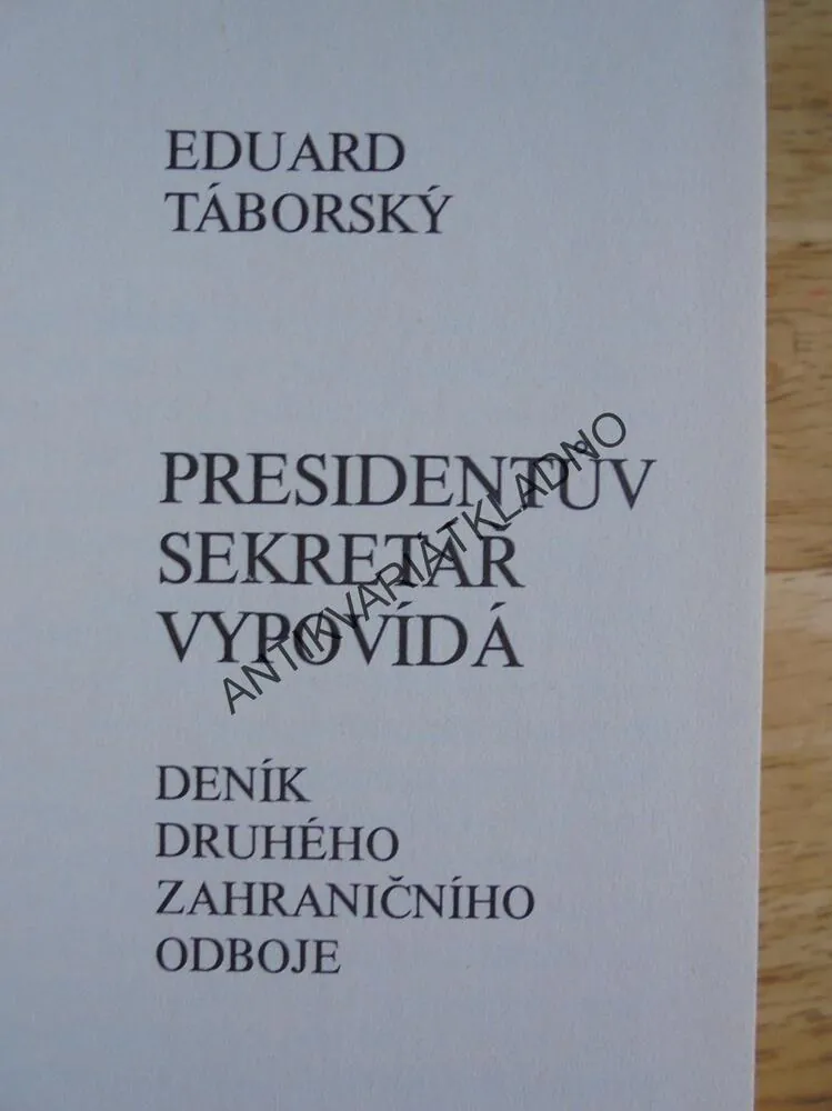 PRESIDENTŮV SEKRETÁŘ VYPOVÍDÁ 1.,TÁBORSKÝ, KONFRONTACE