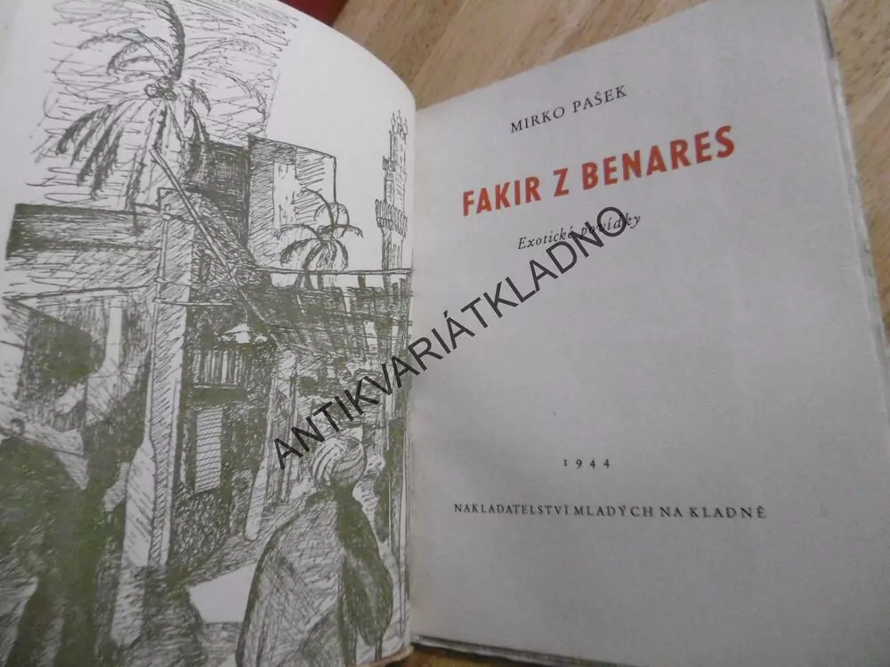 FAKIR Z BENARERS, MIRKO PAŠEK, OTTO MIZERA, 1944, EXOTICKÉ POVÍDKY