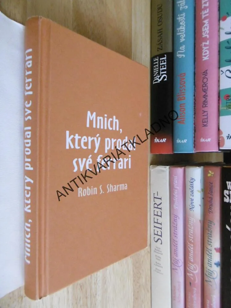 MNICH, KTERÝ PRODAL SVÉ FERRARI, ROBIN S. SHARMA, **an