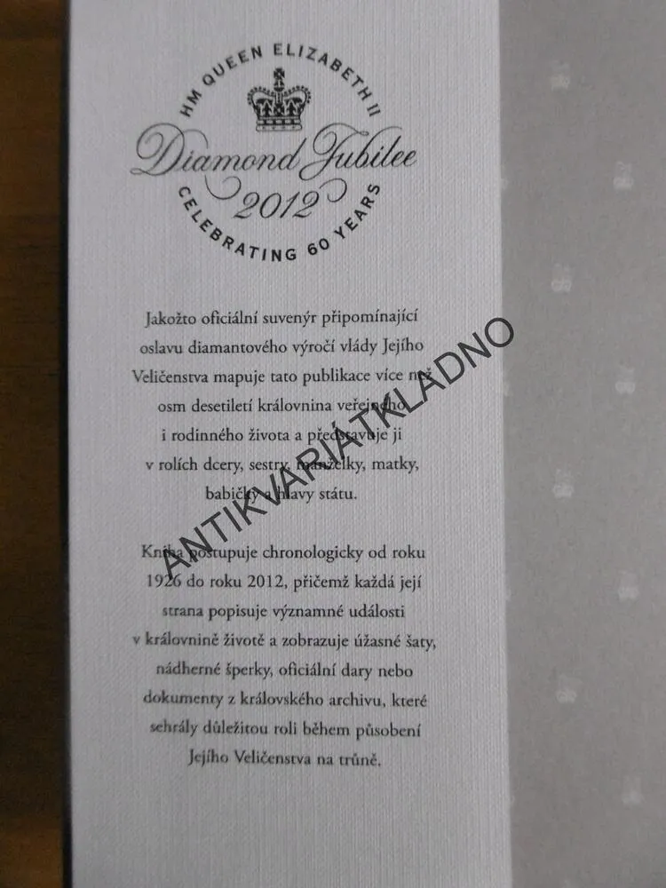 KRÁLOVNA ALŽBĚTA II., PAMĚTNÍ ALBUM K DIAMANTOVÉMU VÝROČÍ VLÁDY, **an