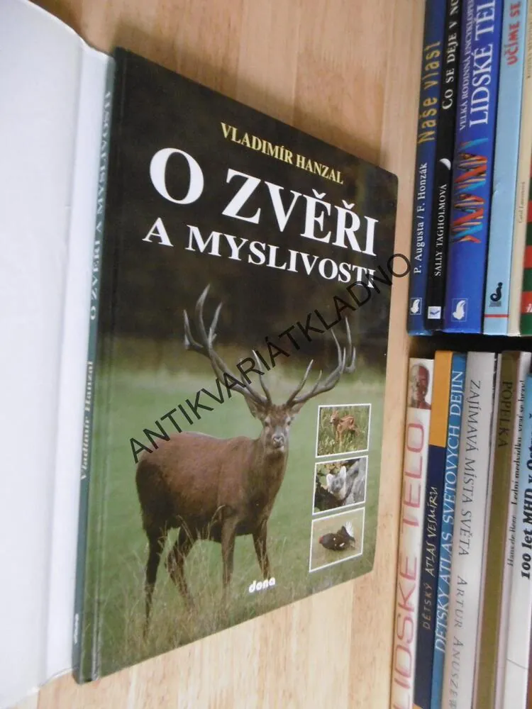 O ZVĚŘI A MYSLIVOSTI, VLADIMÍR HANZAL, MYSLIVOST,