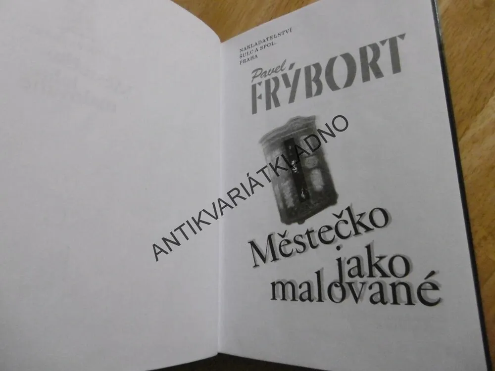 MĚSTEČKO JAKO MALOVANÉ, PAVEL FRÝBORT,