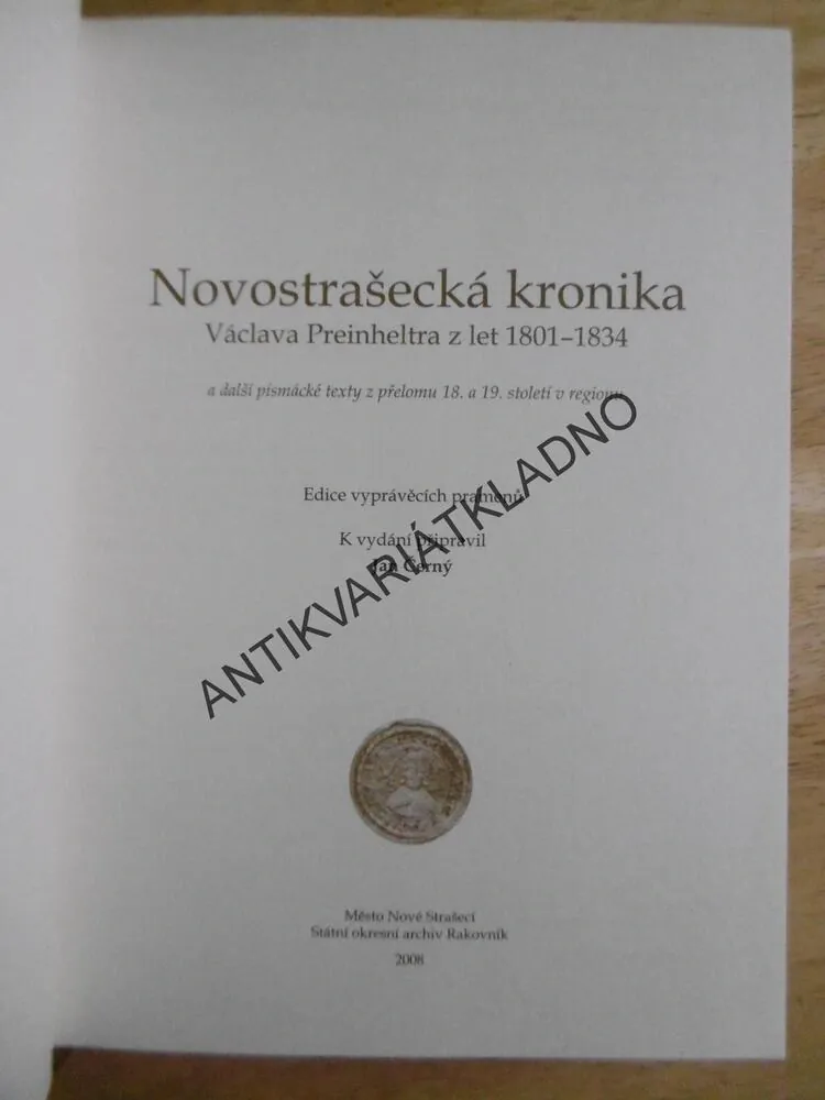 NOVÉ STRAŠECÍ - NOVOSTRAŠECKÁ KRONIKA VÁCLAVA PREINHELTRA Z LET 1801-34