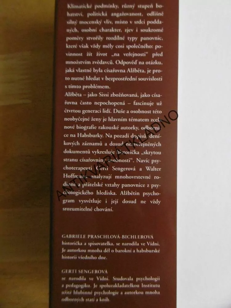 CÍSAŘOVNA ALŽBĚTA, SISI, SISSI, RAKOUSKá CÍSAŘOVNA, PRASCHLOVÁ-BICHLEROVÁ