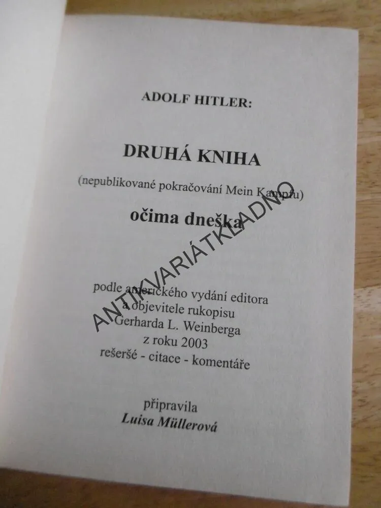 MEIN KAMPF: ADOLF HITLER DRUHÁ KNIHA OČIMA DNEŠKA, NEPUBLIKOVANÉ POKRAČOVÁNÍ, ČESKY, MŮJ BOJ , VÁLKA, 2004