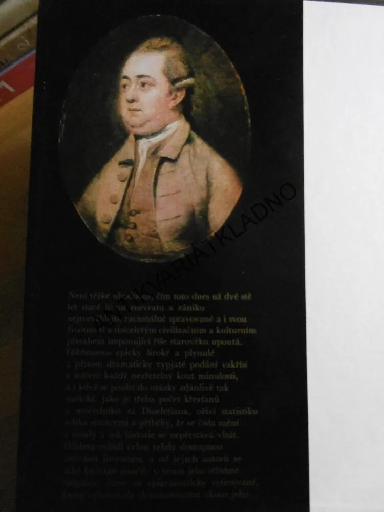 ÚPADEK A PÁD ŘÍMSKÉ ŘÍŠE, EDWARD GIBBON,, **an