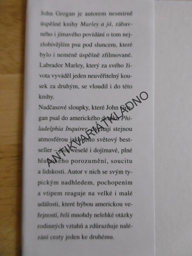 ZLOBIVÍ PSI SI UŽIJÍ VÍC LEGRACE, JOHN GROGAN, **an