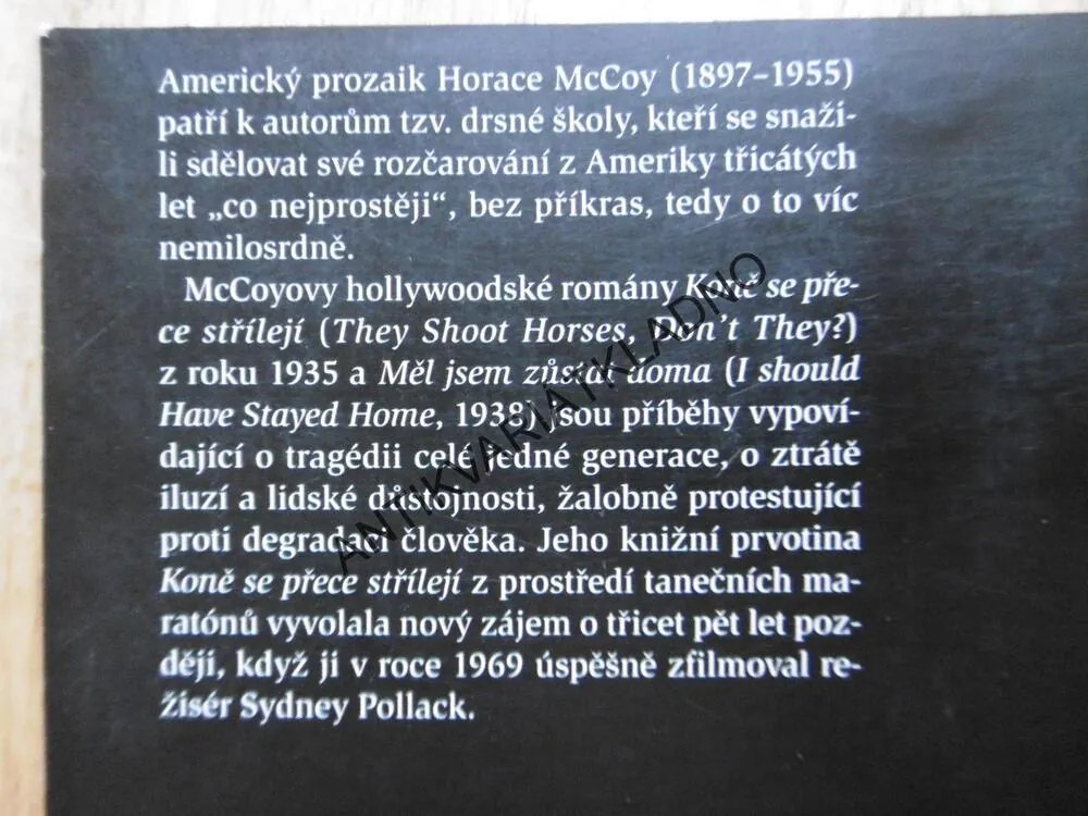 MĚL JSEM ZŮSTAT DOMA, KONĚ SE PŘECE STŘÍLEJÍ, HORACE MCCOY, **an