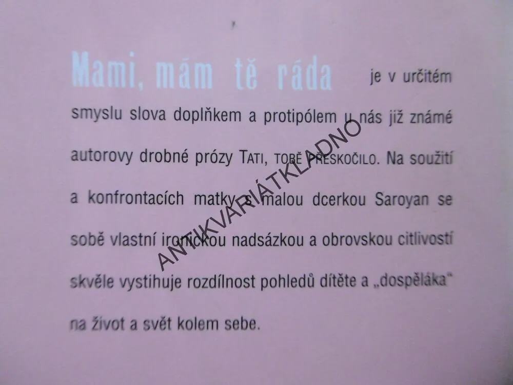MAMI, MÁM TĚ RÁDA, WILLIAM SAROYAN, 1998