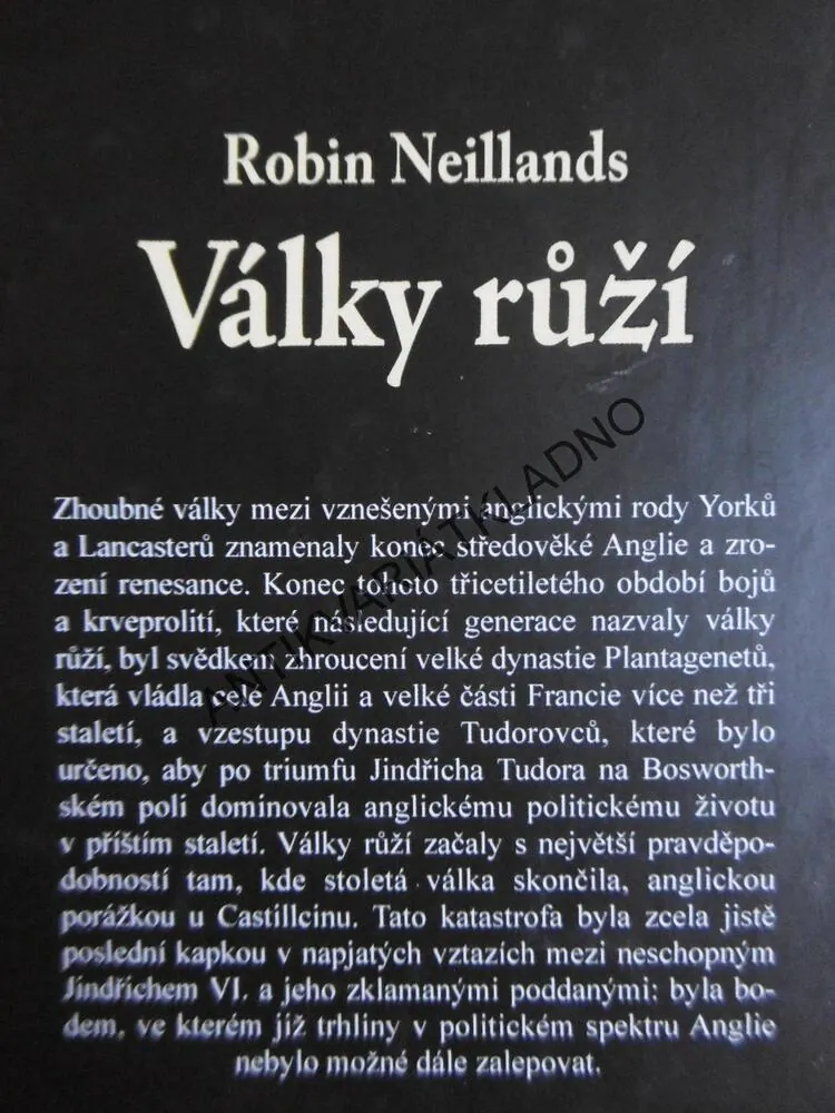 VÁLKY RŮŽÍ, ROBIN NEILLANDS, **an