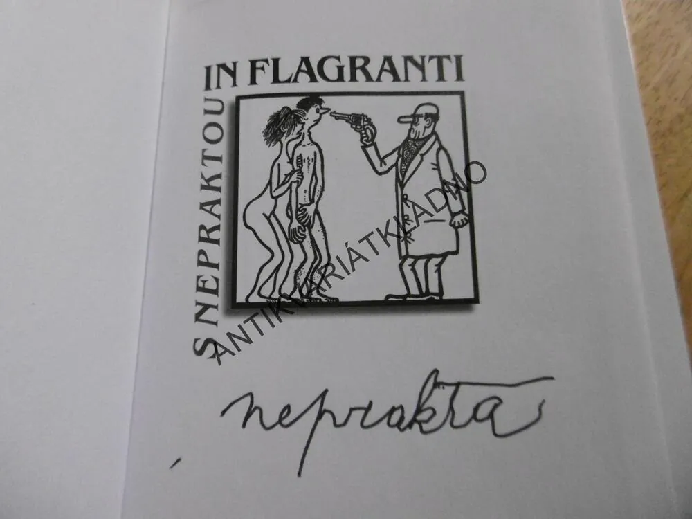 S NEPRAKTOU IN FLAGRANTI, ŠVANDRLÍK, NEPRAKTA - AUTOGRAM, **an