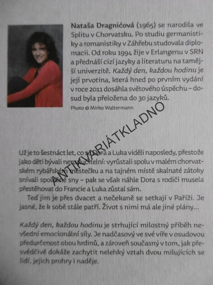 KAŽDÝ DEN, KAŽDOU HODINU, NATAŠA DRAGNIČOVÁ, **an