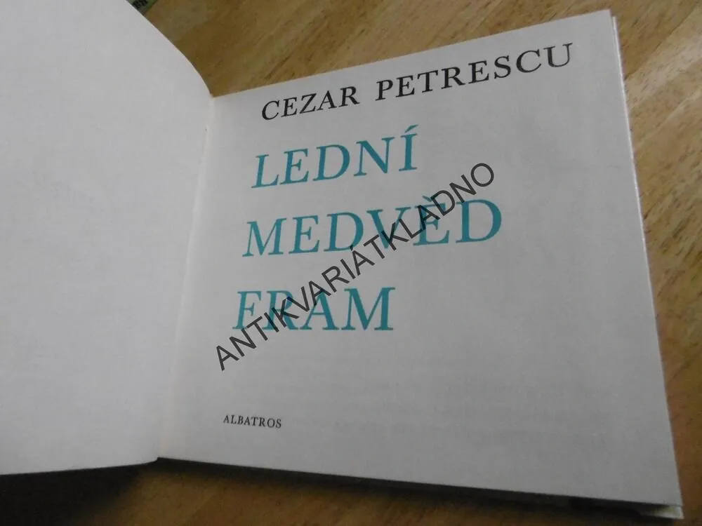 LEDNÍ MEDVĚD, CEZAR PETRESCU, **an