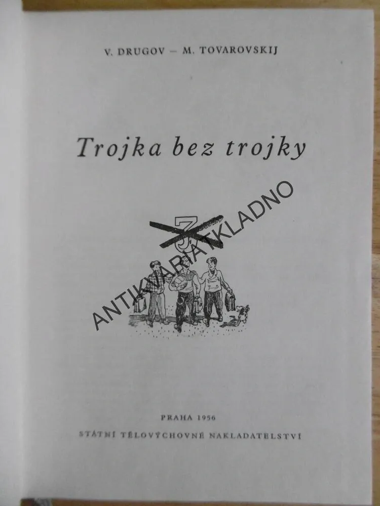 TROJKA BEZ TROJKY, V. DRUGOV, M. TOVAROVSKIJ, **an
