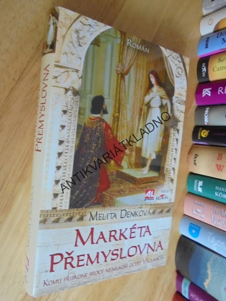 MARKÉTA PŘEMYSLOVNA, DCERA VÁCLAVA, MELITA DENKOVÁ