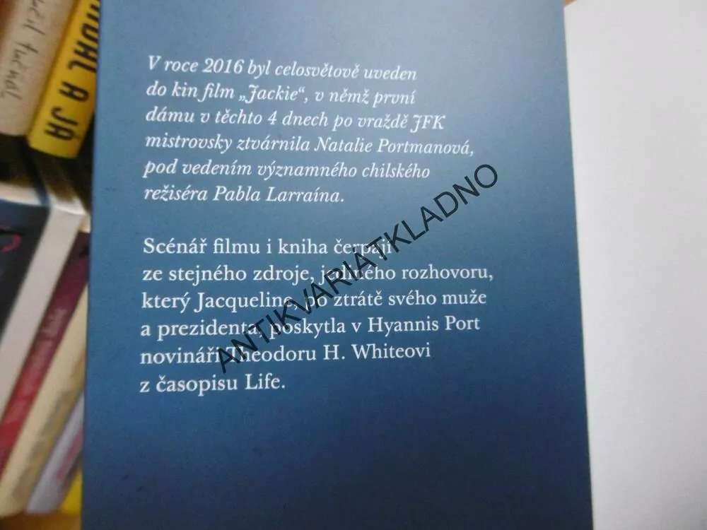 JACKIE, ČTYŘI DNY, KTERÉ JI ZMĚNILY ŽIVOT, MAUD GUILLAUMINOVÁ, **an