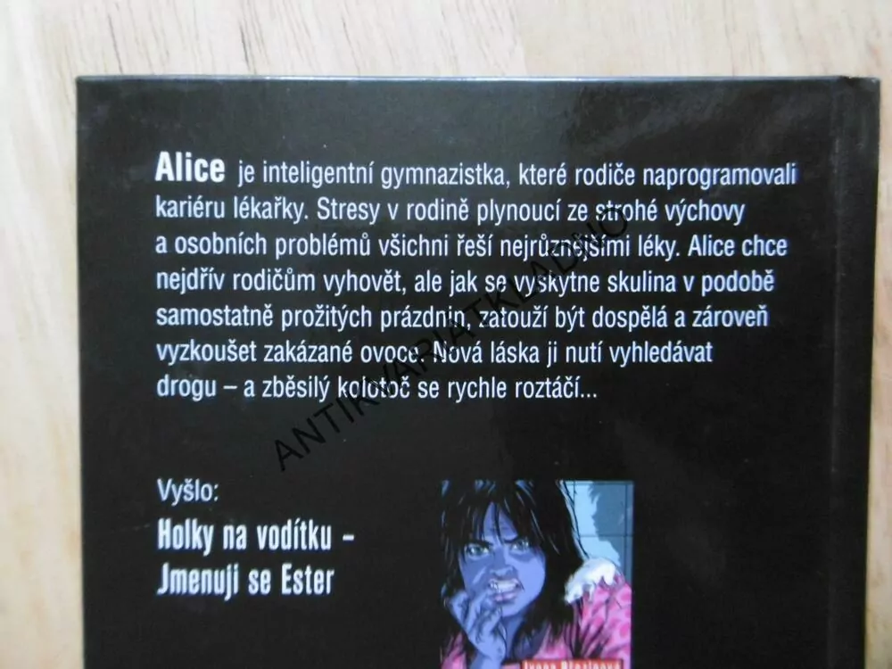HOLKY NA VODÍTKU, JMENUJI SE ALICE, JSEM NARKOMANKA, IVONA BŘEZINOVÁ, **an
