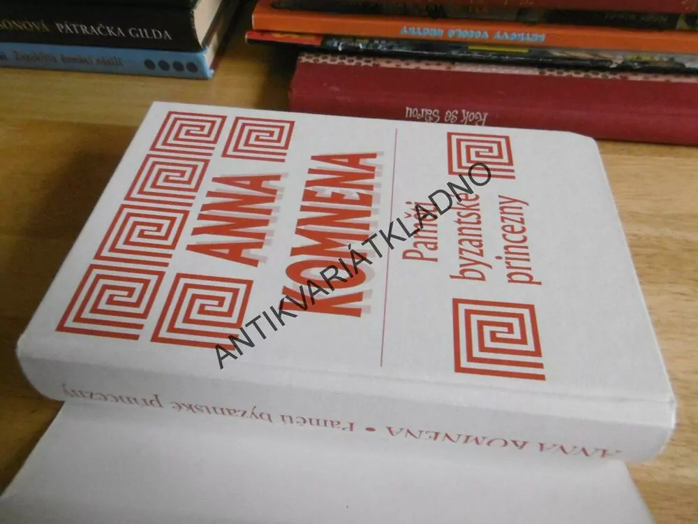 ANNA KOMNENA, PANĚTI BYZANTSKÉ PRINCEZNY, **an