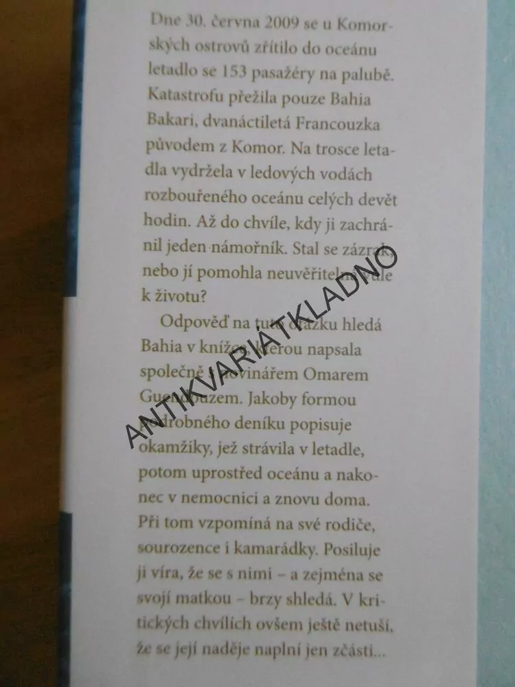 JÁ, BAHIA, ZÁZRAČNĚ ZACHRÁNĚNÁ, BAHIA BAKARI, **an