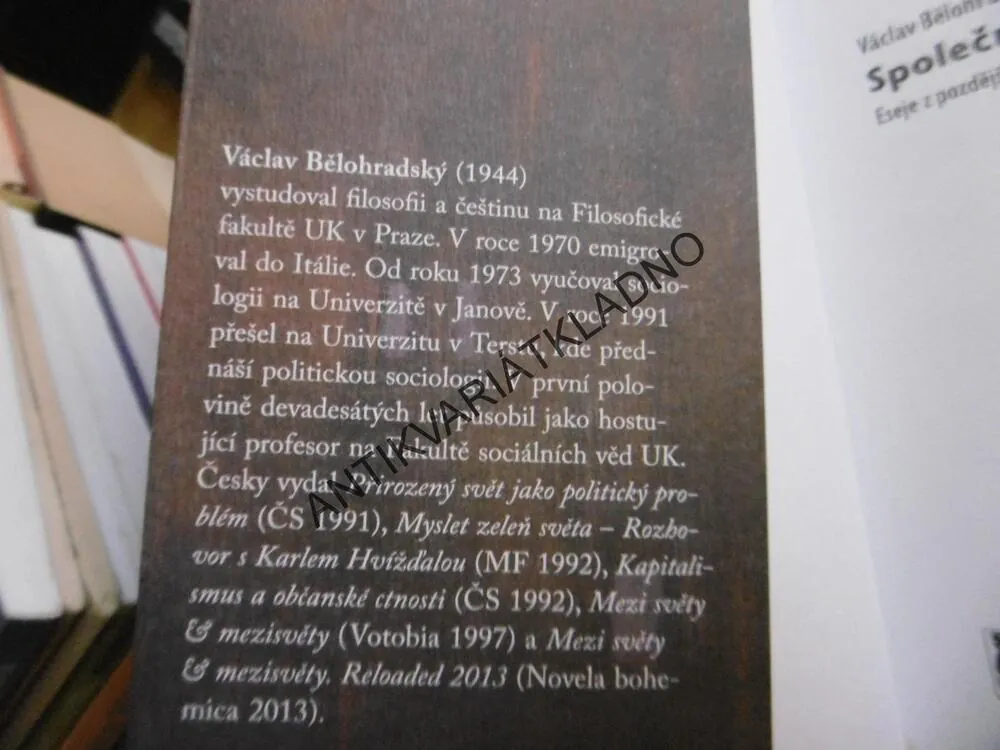 SPOLEČNOST NEVOLNOSTI, ESEJE Z POZDĚJŠÍ DOBY, VÁCLAV BĚLOHRADSKÝ, **an