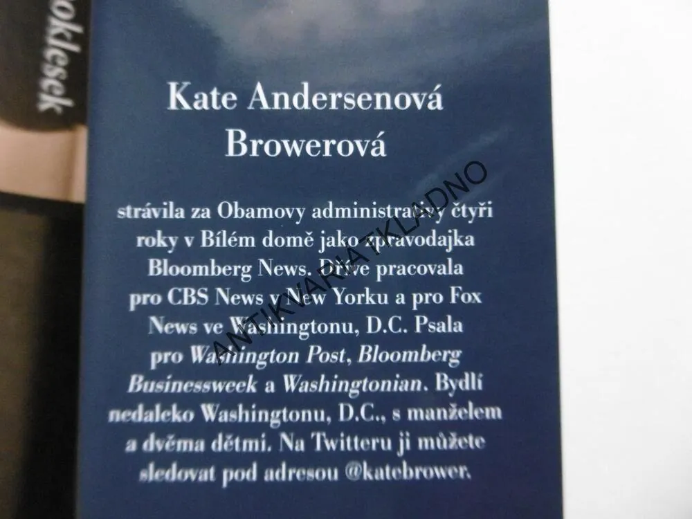 TAJNÝ ŽIVOT V BÍLÉM DOMĚ, KATE ANDERSONOVÁ BOWEROVÁ, **an