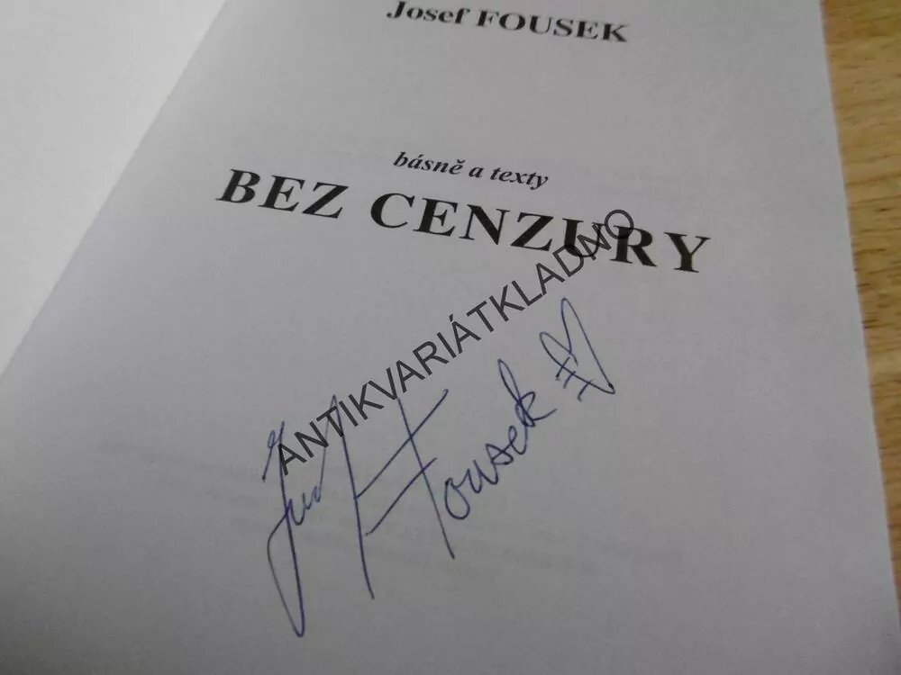 BEZ CENZURY, BÁSNĚ A TEXTY, JOSEF FOUSEK - AUTOGRAM, **an