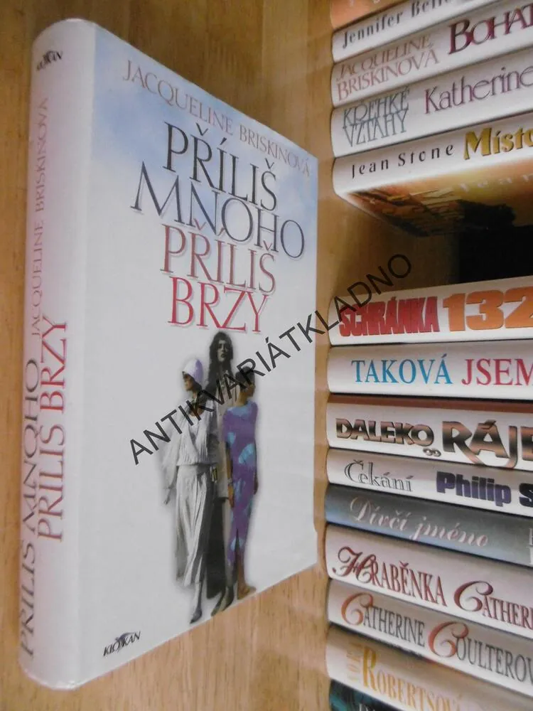 PŘÍLIŠ MNOHO PŘÍLIŠ BRZY, JACQUELINE BRISKINOVÁ, **an