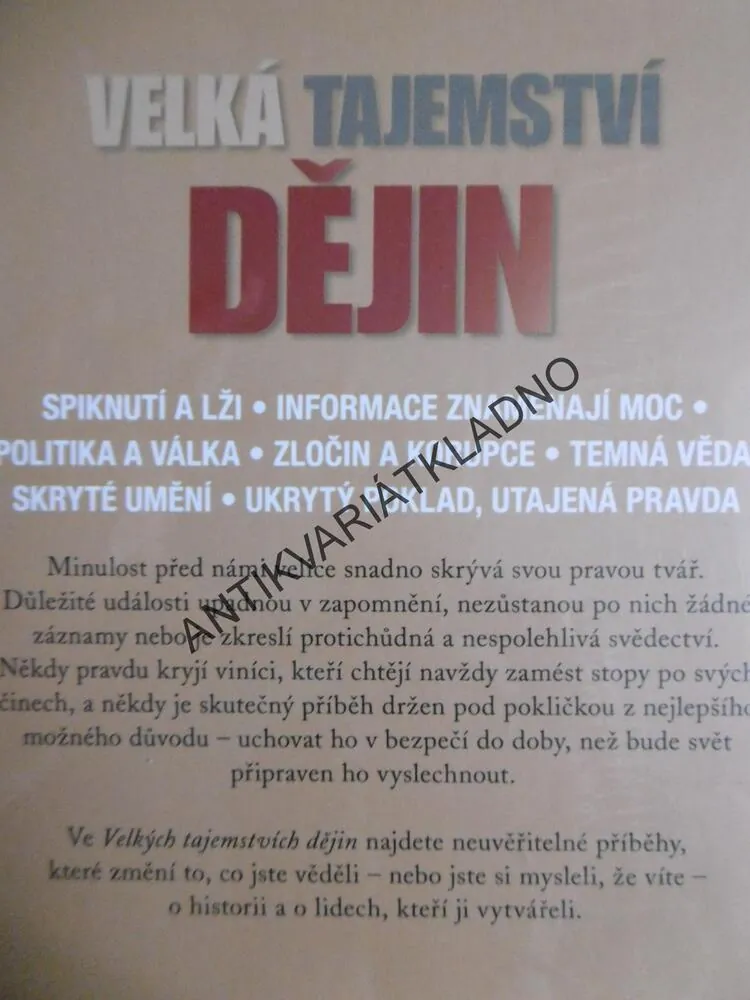 VELKÁ TAJEMSTVÍ DĚJIN- PŘÍBĚHY O PRAVDĚ, LŽI, PODVODY A ODHALENÍ, VÝBĚR, READER
