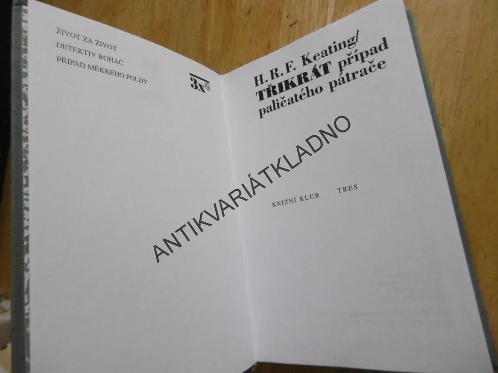 TŘIKRÁT PŘÍPAD PALIČATÉHO PÁTRAČE, H.R.F.KEATING, **an