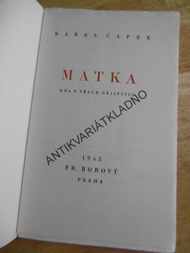 MATKA, KAREL ČAPEK, FR. BOROVÝ, 1945