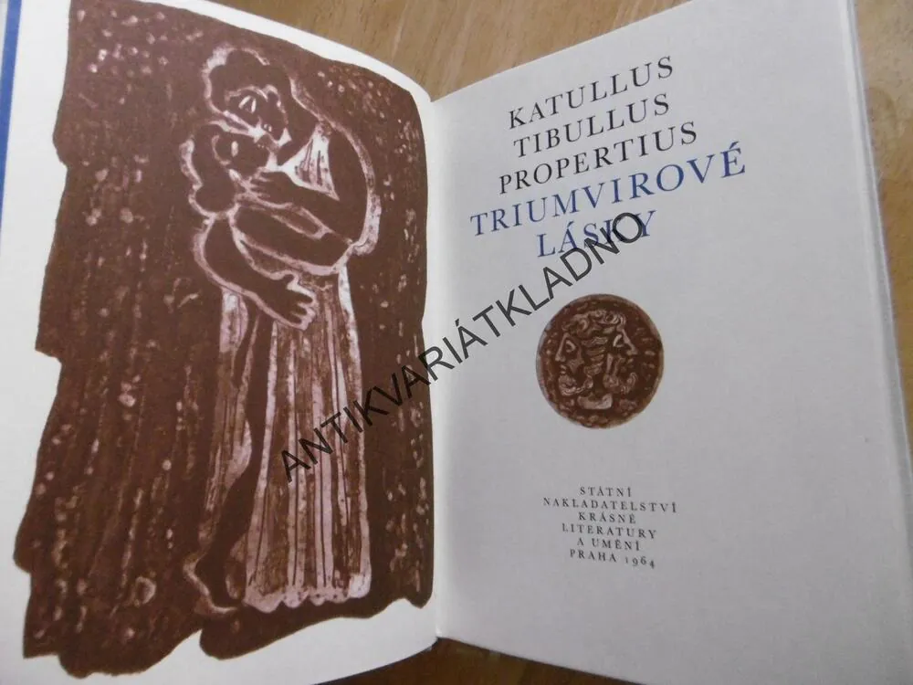 TRIUMVIIROVÉ LÁSKY, KATULLUS TIBULLUS PROPERTIUS, **an