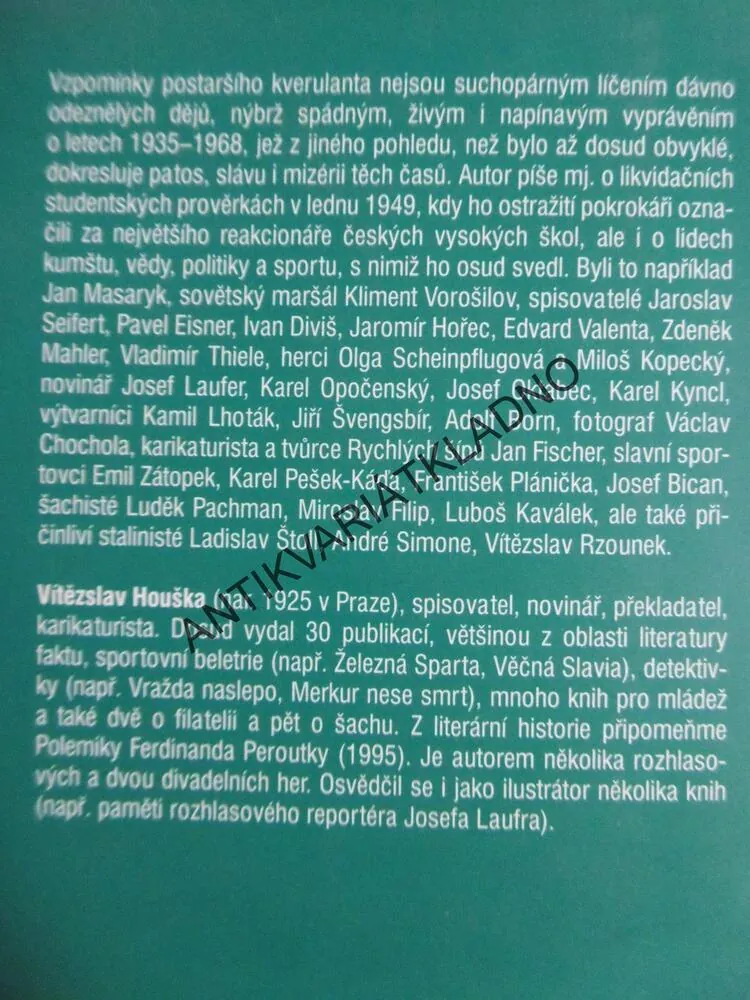 VZPOMÍNKY REAKCIONÁŘE A KVERULANTA, VÍTĚZSLAV HOUŠKA, **an