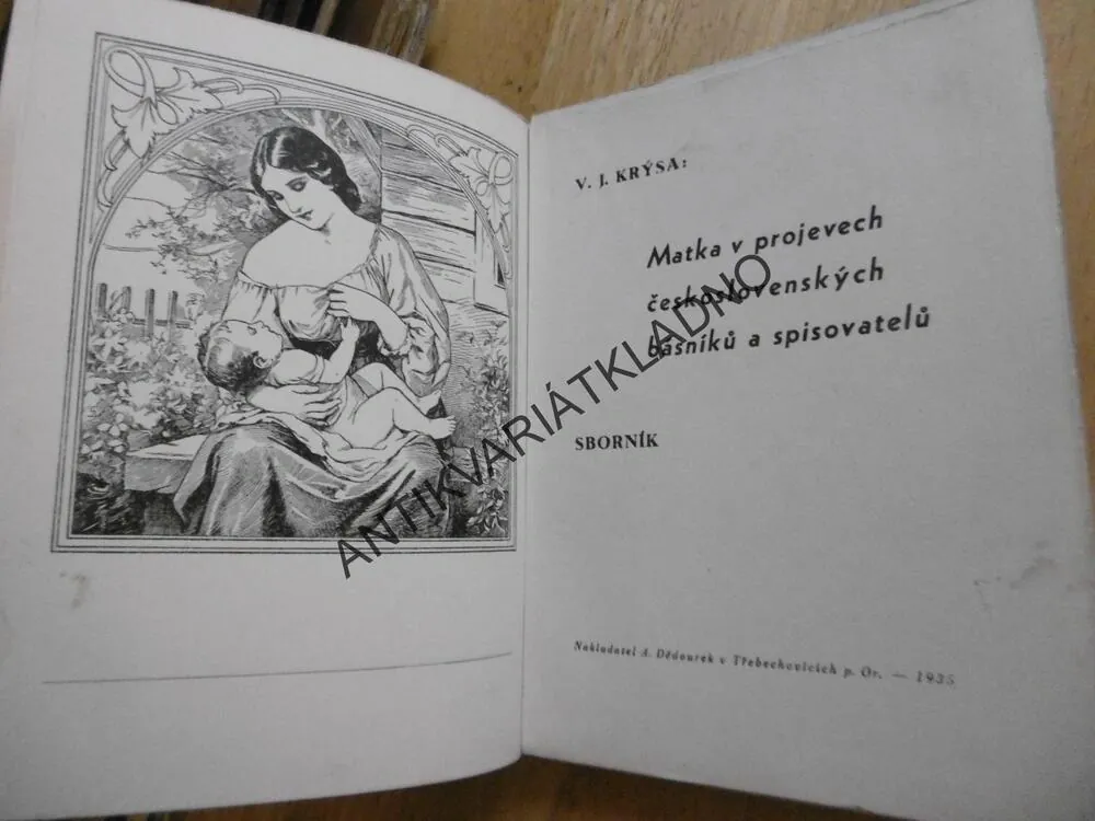 MATKA V PROJEVECH ČESKOSLOVENSKÝCH BÁSNÍKŮ A SPISOVATELŮ, V.J. KRÝSA, FR. SMATEK, 1935