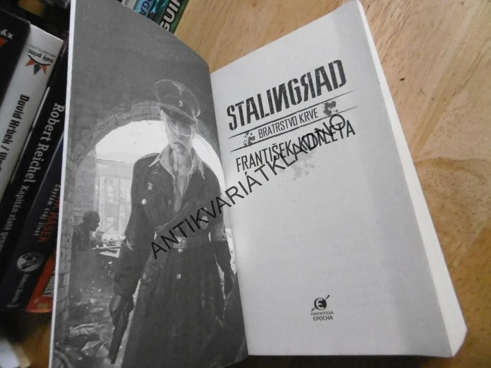 STALINGRAD, BRATRSTVO KRVE, FRANTIŠEK KOTLETA, **an