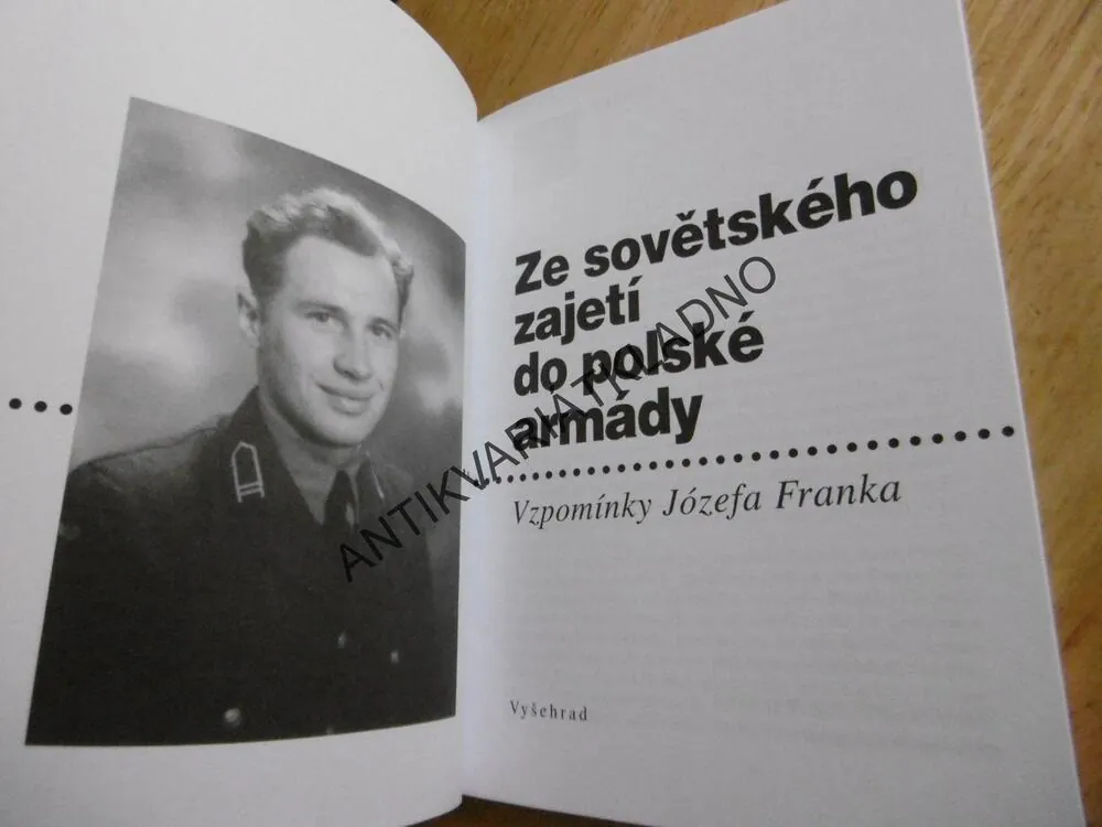 ZE SOVĚTSKÉHO ZAJETÍ DO POLSKÉ ARMÁDY, VZPOMÍNKY JOZEFA FRANKA, **an
