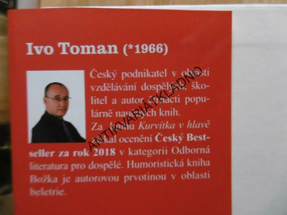 BOŽKA ANEB KDYŽ DOMÁCNOST ŘÍDÍ STROJ NA PRŮŠVIHY, IVO TOMAN, **an
