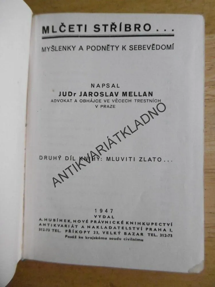 MLČETI STŘÍBRO..., JUDR. J. MELLAN, **an
