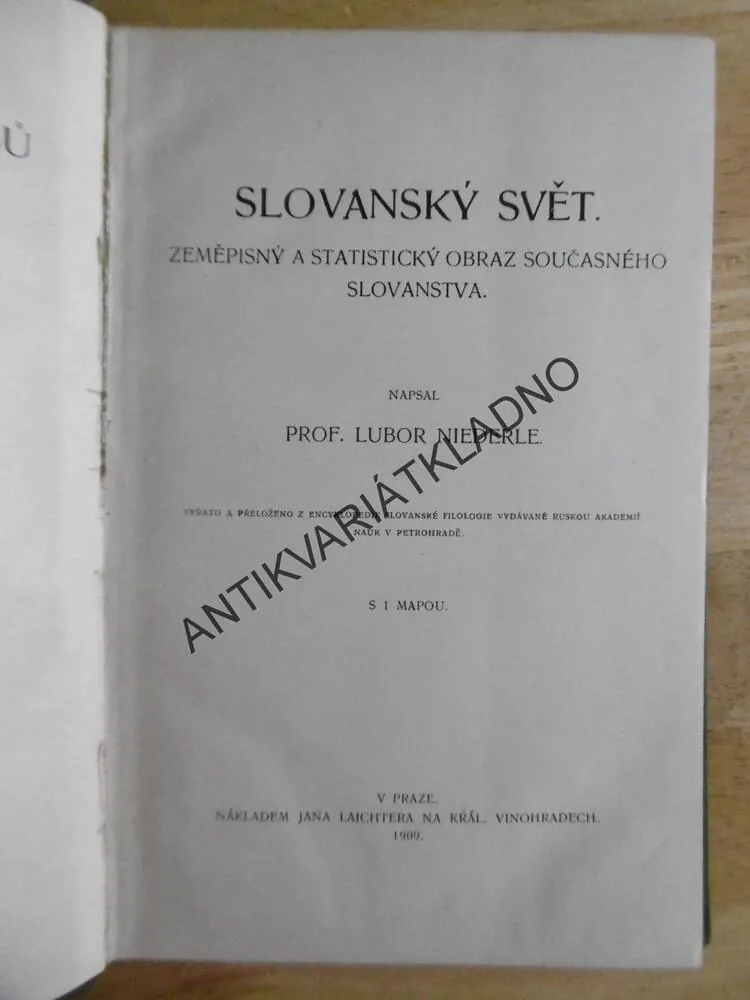 SLOVANSKÝ SVĚT, NIEDERLE, ZEMĚPISNÝ A STATSICKÝ OBRAZ SOUČASNÉHO SLOVANSTVA 1909