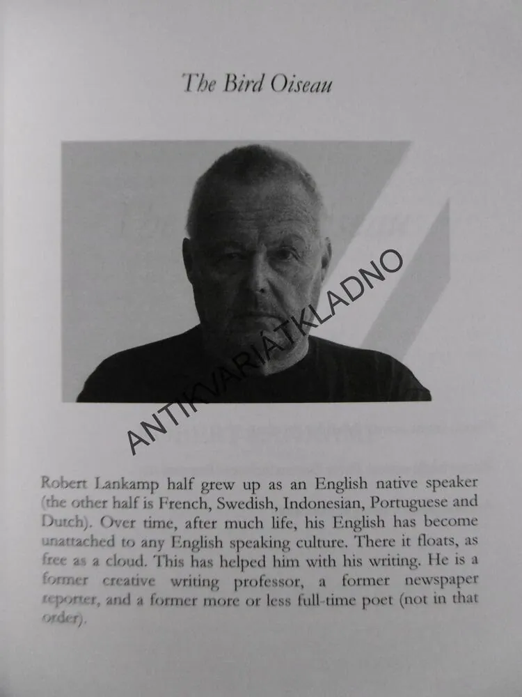 THE BIRD OISEAU, ANGLICKY, ROBERT LANKAMP, **an
