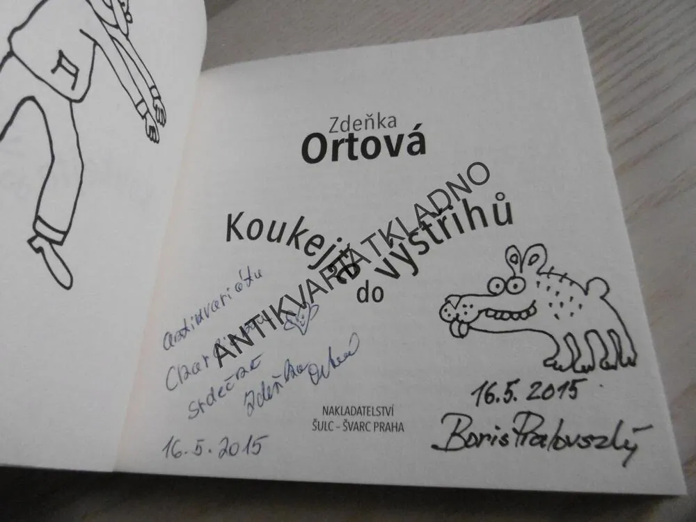 KOUKEJTE DO VÝSTŘIHŮ, ZDEŇKA ORTOVÁ AUTOGRAM, BORIS PRALOVSZKÝ - AUTOGRAM, **an