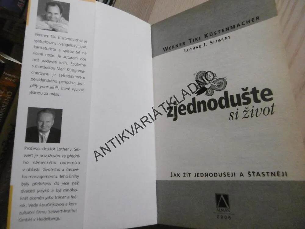ZJEDNODUŠTE SI ŽIVOT, JAK ŽÍT JEDNODUŠEJI A ŠŤASTNĚJI, W.T. KÜSTENMACHER,, **an